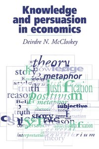 Knowledge and Persuasion in Economics (h�ftad)