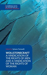 Wollstonecraft: A Vindication of the Rights of Man and a Vindication of the Rights of Woman and Hints (h�ftad)