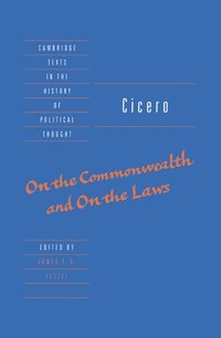 Cicero: On the Commonwealth and On the Laws (inbunden)