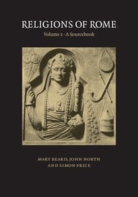 Religions of Rome: Volume 2, A Sourcebook (inbunden)
