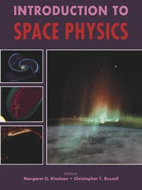 Introduction to Space Physics (h�ftad)