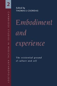Embodiment and Experience (h�ftad)