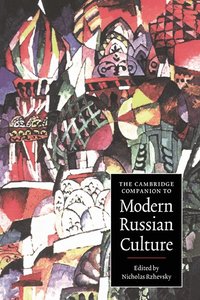 The Cambridge Companion to Modern Russian Culture (h�ftad)