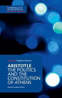 Aristotle: The Politics and the Constitution of Athens (inbunden)