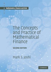 The Concepts and Practice of Mathematical Finance (inbunden)