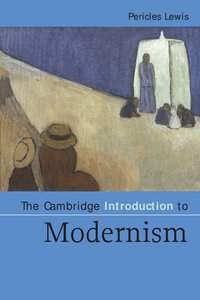 The Cambridge Introduction to Modernism (h�ftad)