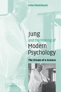 Jung and the Making of Modern Psychology (häftad)