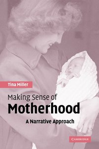 Making Sense of Motherhood (h�ftad)