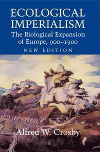Ecological Imperialism (h�ftad)