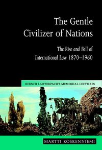 The Gentle Civilizer of Nations (h�ftad)