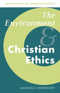 The Environment and Christian Ethics (h�ftad)