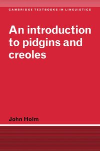 An Introduction to Pidgins and Creoles (inbunden)