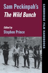 Sam Peckinpah's The Wild Bunch (h�ftad)