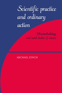 Scientific Practice and Ordinary Action (h�ftad)