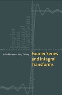 Fourier Series and Integral Transforms (h�ftad)