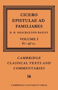Cicero: Epistulae ad Familiares: Volume 1, 62-47 B.C. (h�ftad)