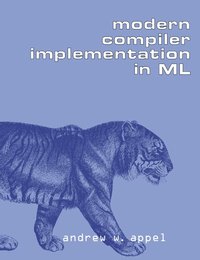 Modern Compiler Implementation in ML (h�ftad)
