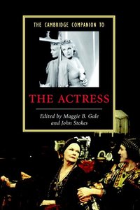 The Cambridge Companion to the Actress (h�ftad)