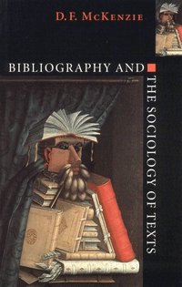 Bibliography and the Sociology of Texts (h�ftad)