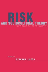 Risk and Sociocultural Theory (h�ftad)