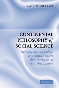 Continental Philosophy of Social Science (h�ftad)