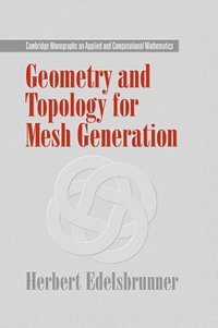Geometry and Topology for Mesh Generation (h�ftad)