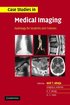 Case Studies in Medical Imaging