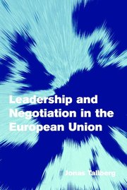 Leadership and Negotiation in the European Union (h�ftad)