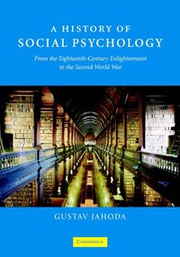 A History of Social Psychology (h�ftad)