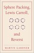 Sphere Packing, Lewis Carroll, and Reversi