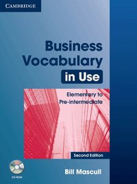 Business Vocabulary in Use: Elementary to Pre-intermediate with answers and CD-ROM