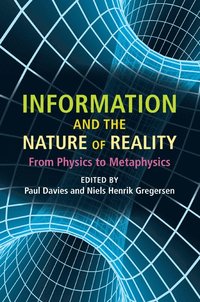 Information and the Nature of Reality (h�ftad)