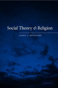 Social Theory and Religion (h�ftad)