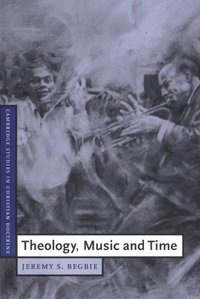 Theology, Music and Time (h�ftad)