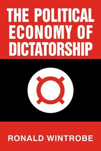 The Political Economy of Dictatorship (inbunden)