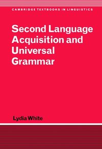 Second Language Acquisition and Universal Grammar (h�ftad)