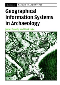 Geographical Information Systems in Archaeology (h�ftad)