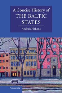 Bokomslag A Concise History of the Baltic States (inbunden)