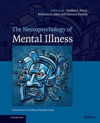 The Neuropsychology of Mental Illness (inbunden)