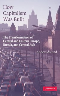How Capitalism Was Built (h�ftad)