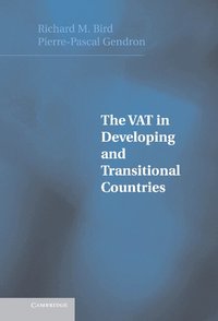 The VAT in Developing and Transitional Countries (inbunden)