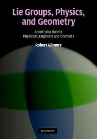Lie Groups, Physics, and Geometry (inbunden)