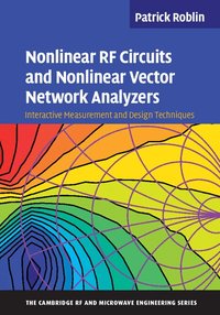 Nonlinear RF Circuits and Nonlinear Vector Network Analyzers (inbunden)