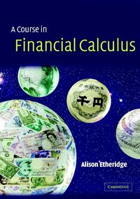 A Course in Financial Calculus (h�ftad)