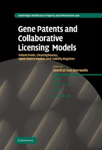 Gene Patents and Collaborative Licensing Models (inbunden)