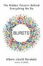 Bursts: The Hidden Pattern Behind Everything We Do (inbunden)