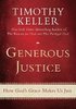 Generous Justice: How God's Grace Makes Us Just