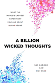 A Billion Wicked Thoughts: What the World's Largest Experiment Reveals about Human Desire (inbunden)