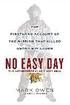 No Easy Day: The Firsthand Account of the Mission That Killed Osama Bin Laden