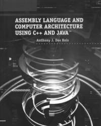 Assembly Language and Computer Architecture Using C++ and Java ()